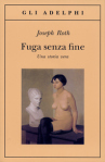 Copertina di “Fuga senza fine” di Joseph Roth (Adelphi)