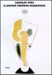 Copertina di “Il signor Theodor Mundstock” di Ladislav Fuks