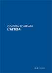 Copertina di “L’attesa” di Ginevra Bompiani (et al.)