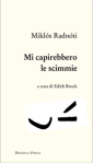 Copertina di “Mi capirebbero le scimmie” di Miklós Radnóti (Donzelli)