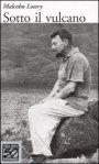 Copertina di “Sotto il vulcano” di Malcolm Lowry (Feltrinelli)