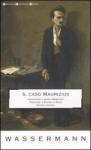 Copertina di “Il caso Maurizius” di Jakob Wassermann