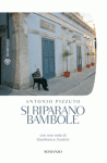 Copertina di “Si riparano bambole” di Antonio Pizzuto (Bompiani)