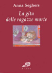 Copertina di “La gita delle ragazze morte” di Anna Seghers (Filema)