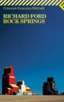 Copertina di “Rock Springs” di Richard Ford (Feltrinelli)