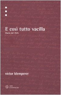 Copertina di “E così tutto vacilla” di Victor Klemperer