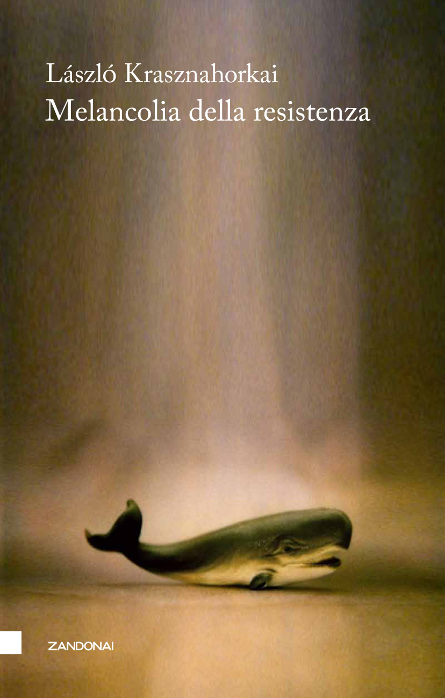 Copertina di “Melancolia della resistenza” di László Krasznahorkai (Zandonai)