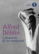 alfred doblin - l'assassinio di un ranuncolo